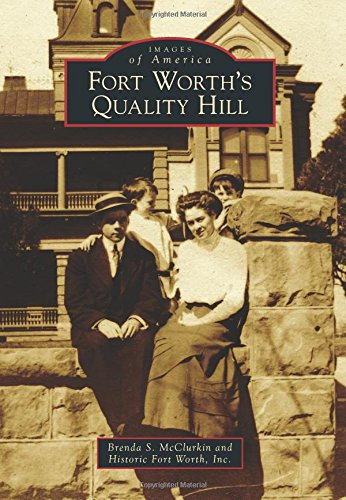 Fort Worth’s Quality Hill (Images of America)