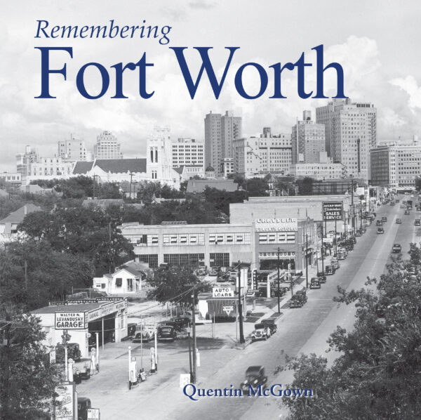 Remembering Fort Worth