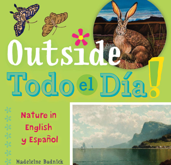 Outside Todo el Día: Nature in English y Español (ArteKids)